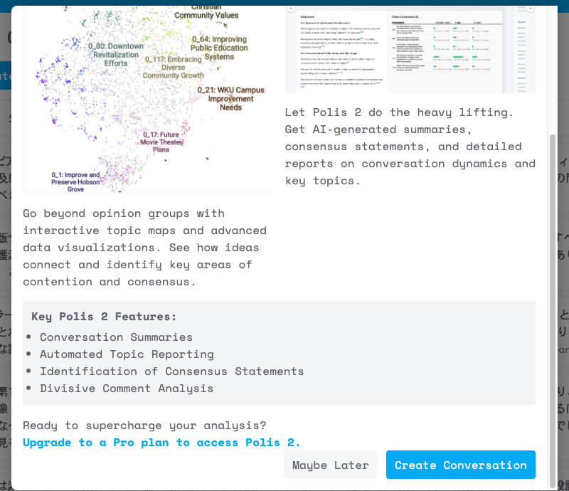 Polis 2の案内ダイアログ。下部にMaybe LaterとCreate Conversationの2つのボタンがある